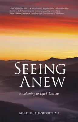 Neu sehen: Erwachen für die Lektionen des Lebens - Seeing Anew: Awakening to Life's Lessons