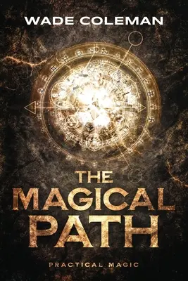 Der magische Pfad: Praktische Magie - The Magical Path: Practical Magic