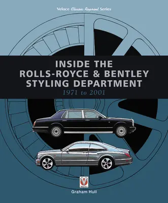 Einblicke in die Styling-Abteilung von Rolls-Royce & Bentley 1971 bis 2001 - Inside the Rolls-Royce & Bentley Styling Department 1971 to 2001