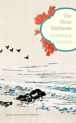 Die drei Rimbauds - The Three Rimbauds