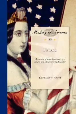 Flachland: Ein Roman von vielen Dimensionen, von einem Quadrat, mit Illustrationen des Autors - Flatland: A Romance of Many Dimensions, by a Square, with Illustration by the Author