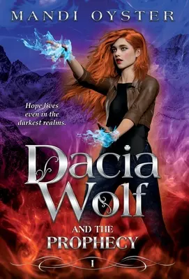 Dacia Wolf und die Prophezeiung - Dacia Wolf & the Prophecy