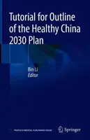 Tutorium für den Entwurf des Plans für ein gesundes China 2030 - Tutorial for Outline of the Healthy China 2030 Plan