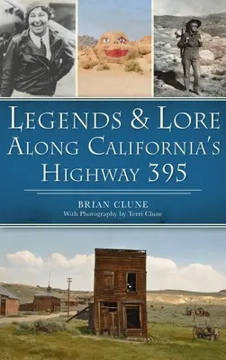 Legenden und Überlieferungen entlang des Highway 395 in Kalifornien - Legends & Lore Along California's Highway 395