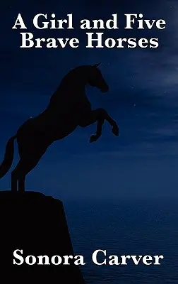 Ein Mädchen und fünf tapfere Pferde - A Girl and Five Brave Horses