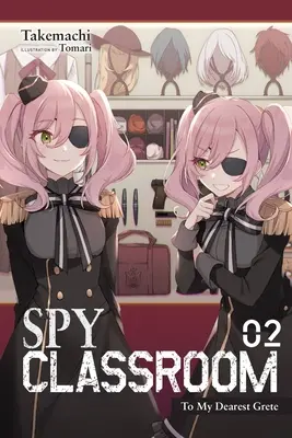 Spionage-Klassenzimmer, Bd. 2 (Light Novel): An meine liebste Grete - Spy Classroom, Vol. 2 (Light Novel): To My Dearest Grete