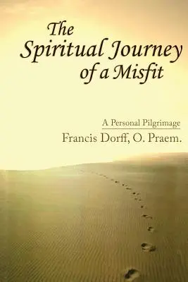 Die spirituelle Reise eines Außenseiters - The Spiritual Journey of a Misfit
