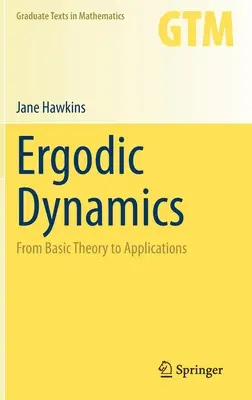 Ergodische Dynamik: Von der Grundtheorie zu Anwendungen - Ergodic Dynamics: From Basic Theory to Applications