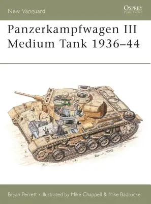 Panzerkampfwagen III Mittlerer Panzer 1936-44 - Panzerkampfwagen III Medium Tank 1936-44