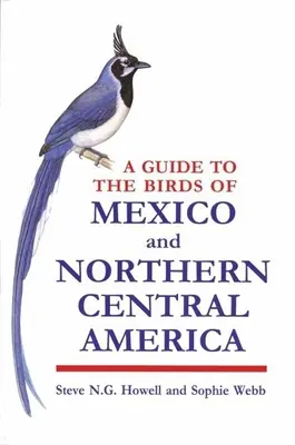 Ein Führer zu den Vögeln Mexikos und des nördlichen Mittelamerikas - A Guide to the Birds of Mexico and Northern Central America