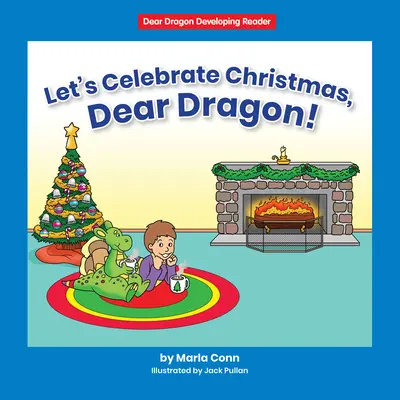 Lass uns Weihnachten feiern, lieber Drache! Stufe a - Let's Celebrate Christmas, Dear Dragon!: Level a