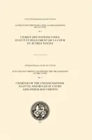 Charta der Vereinten Nationen, Satzung und Geschäftsordnung des Gerichtshofs und andere Dokumente - Charter of the United Nations, Statute and Rules of Court and other documents