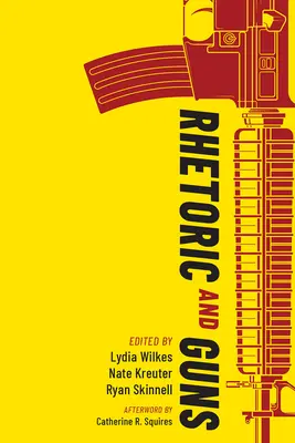 Rhetorik und Waffen - Rhetoric and Guns