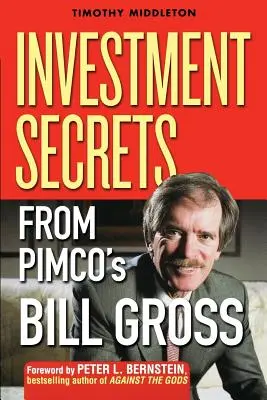 Die Anlagegeheimnisse von Bill Gross von Pimco - Investment Secrets from Pimco's Bill Gross