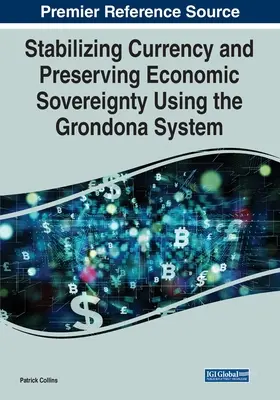 Stabilisierung der Währung und Erhalt der wirtschaftlichen Souveränität durch das Grondona-System - Stabilizing Currency and Preserving Economic Sovereignty Using the Grondona System