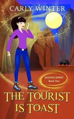 Der Tourist ist Toast: Ein humorvoller paranormaler heimeliger Krimi - The Tourist is Toast: A Humorous Paranormal Cozy Mystery