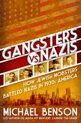 Gangsters vs. Nazis: Wie jüdische Mafiosi im Amerika des Zweiten Weltkriegs gegen Nazis kämpften - Gangsters vs. Nazis: How Jewish Mobsters Battled Nazis in Ww2 Era America