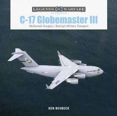 C-17 Globemaster III: Der Militärtransporter von McDonnell Douglas und Boeing - C-17 Globemaster III: McDonnell Douglas & Boeing's Military Transport