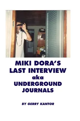 Miki Dora's letztes Interview aka Underground Journals - Miki Dora's Last Interview aka Underground Journals