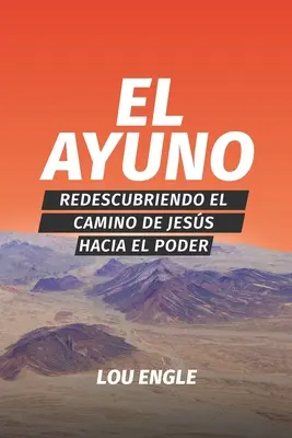 El ayuno: Wiederentdeckung des Weges von Jess zur Macht - El ayuno: Redescubriendo el camino de Jess hacia el poder