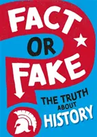 Tatsache oder Fälschung? Die Wahrheit über die Geschichte - Fact or Fake?: The Truth About History