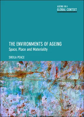 Die Umgebungen des Alterns: Raum, Ort und Materialität - The Environments of Ageing: Space, Place and Materiality