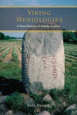 Wikinger-Mediologien: Eine neue Geschichte der skaldischen Poesie - Viking Mediologies: A New History of Skaldic Poetics