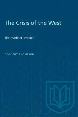 Die Krise des Westens: Die Marfleet-Vorlesungen - The Crisis of the West: The Marfleet Lectures