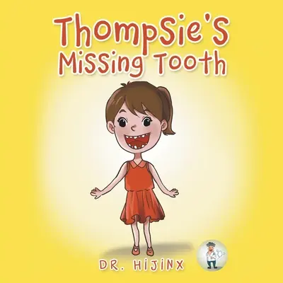 Der fehlende Zahn von Thompsie - Thompsie's Missing Tooth