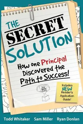 Die geheime Lösung: Wie ein Schulleiter den Weg zum Erfolg entdeckte - The Secret Solution: How One Principal Discovered the Path to Success