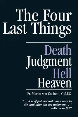 Die vier letzten Dinge: Tod, Jüngstes Gericht, Hölle, Himmel - The Four Last Things: Death, Judgment, Hell, Heaven