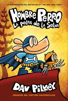 Hombre Perro: La Pelea de la Selva (Hundemensch: Kampf der Wildnis): Band 6 - Hombre Perro: La Pelea de la Selva (Dog Man: Brawl of the Wild): Volume 6