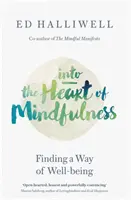 Das Herz der Achtsamkeit - einen Weg zum Wohlbefinden finden - Into the Heart of Mindfulness - Finding a Way of Well-being