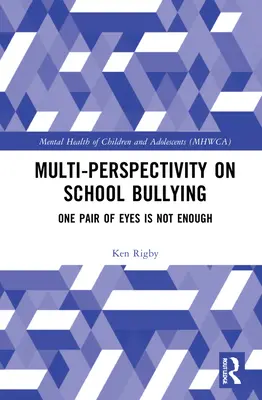 Multiperspektivität bei Mobbing in der Schule: Ein Paar Augen ist nicht genug - Multiperspectivity on School Bullying: One Pair of Eyes Is Not Enough