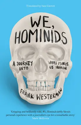 Wir, Hominiden: Eine Reise zu dem, was uns zum Menschen macht - We, Hominids: A Journey Into What Makes Us Human
