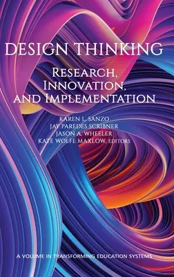Design Thinking: Forschung, Innovation und Umsetzung - Design Thinking: Research, Innovation, and Implementation