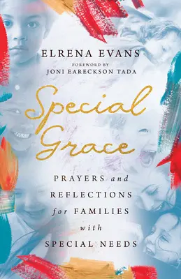 Besondere Gnade: Gebete und Überlegungen für Familien mit besonderen Bedürfnissen - Special Grace: Prayers and Reflections for Families with Special Needs