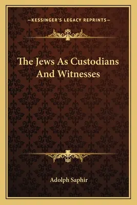 Die Juden als Bewahrer und Zeugen - The Jews as Custodians and Witnesses