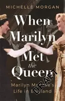 Als Marilyn die Königin traf - When Marilyn Met the Queen