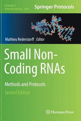 Kleine nicht-kodierende Rnas: Methoden und Protokolle - Small Non-Coding Rnas: Methods and Protocols