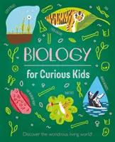 Biologie für neugierige Kinder - Entdecke die wundersame Welt der Lebewesen! - Biology for Curious Kids - Discover the Wondrous Living World!