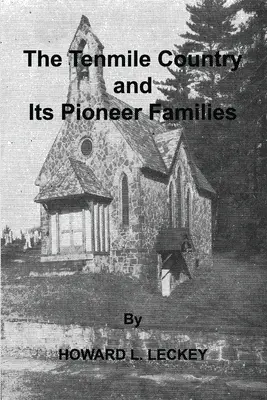 Das Tenmile-Land und seine Pionierfamilien: eine genealogische Geschichte des oberen Monongahela-Tals - The Tenmile Country and Its Pioneer Familes: a Genealogical History of the Upper Monongahela Valley