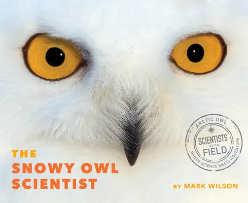 Der Schnee-Eulen-Wissenschaftler - The Snowy Owl Scientist