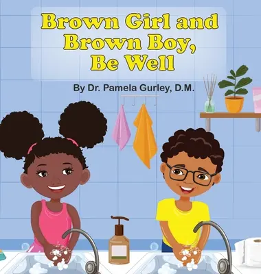 Braunes Mädchen und brauner Junge, seid gesund - Brown Girl and Brown Boy, Be Well