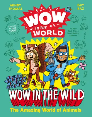 Wow in der Welt: Wow in the Wild: Die erstaunliche Welt der Tiere - Wow in the World: Wow in the Wild: The Amazing World of Animals