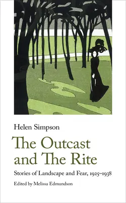 Der Ausgestoßene und der Ritus: Geschichten von Landschaft und Furcht, 1925-38 - The Outcast and the Rite: Stories of Landscape and Fear, 1925-38