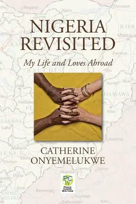 Nigeria Revisited: Mein Leben und Lieben im Ausland - Nigeria Revisited: My Life and Loves Abroad