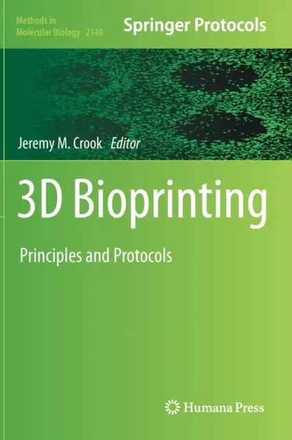 3D-Bioprinting: Grundsätze und Protokolle - 3D Bioprinting: Principles and Protocols