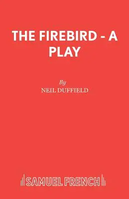 Der Feuervogel - Ein Theaterstück - The Firebird - A Play