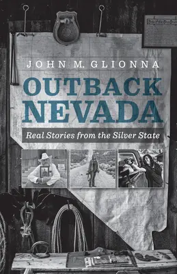 Outback Nevada: Wahre Geschichten aus dem Silver State - Outback Nevada: Real Stories from the Silver State